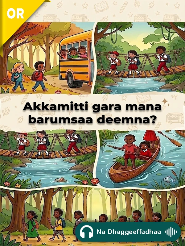 Akkamitti gara mana barumsaa deemna?
